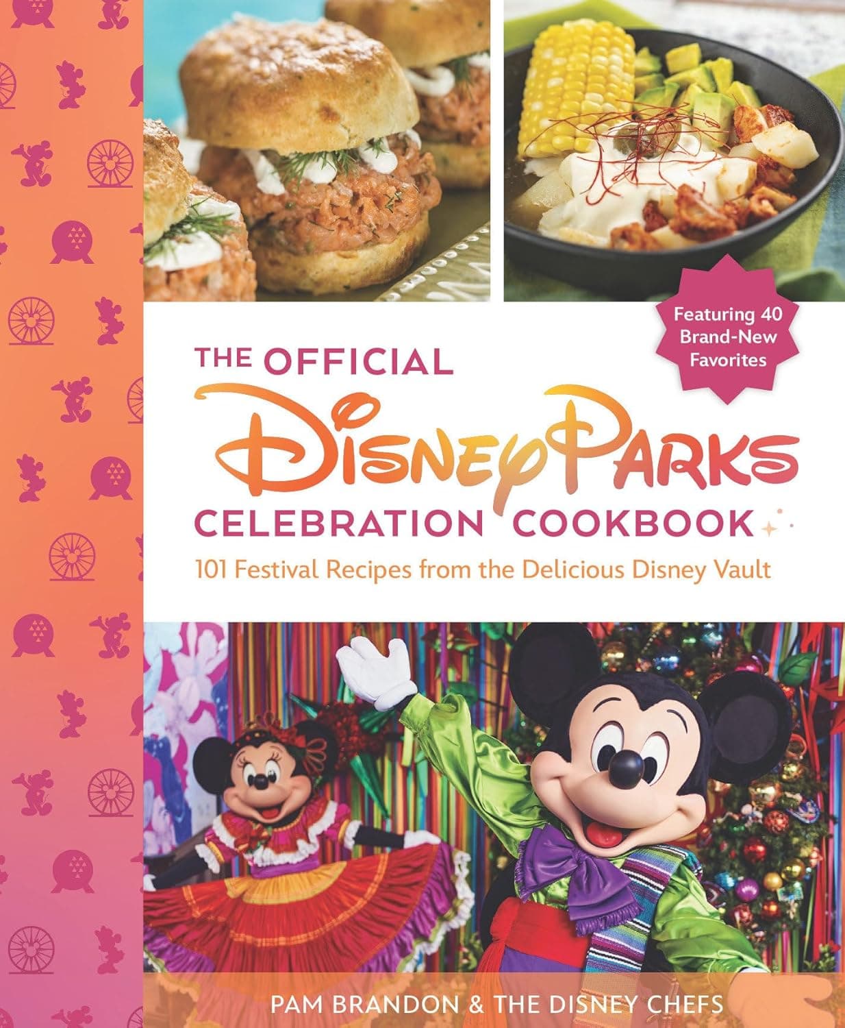 The Official Disney Parks Celebration Cookbook: 101 Festival Recipes