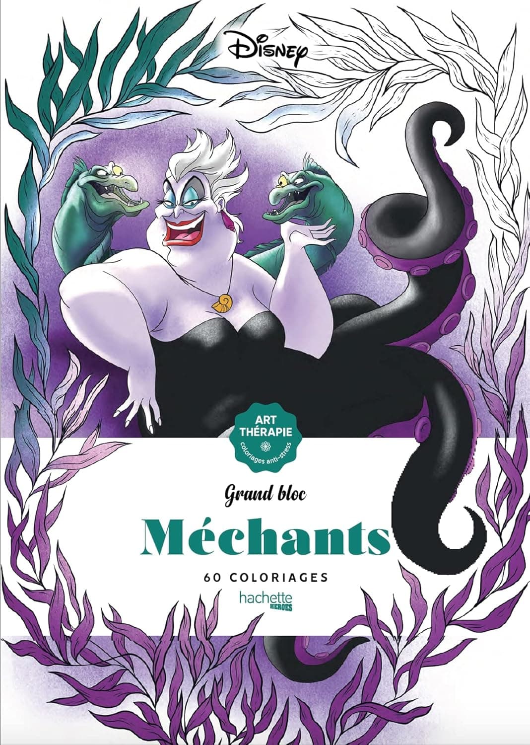 Grand bloc Disney Méchants: 60 coloriages anti-stress